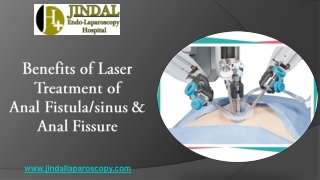 Benefits of Laser Treatment of Anal Fistula/sinus & Anal Fissure