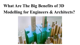 What Are The Big Benefits of 3D Modelling for Engineers & Architects_