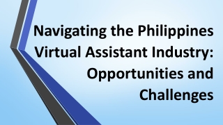 Navigating Philippines Virtual Assistant Industry: Opportunities and Challenges