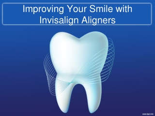 Improving Your Smile with Invisalign Aligners