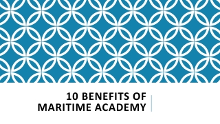 10 Benefits of Maritime Academy