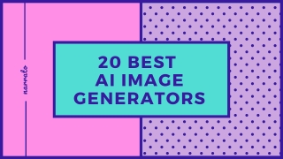 20 Best AI Image Generators You Must Consider For Visual Content Creation