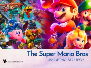 The Super Mario Bros|Marketing Strategy |Techmojito