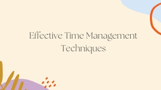 Mastering Time Management: Techniques and Strategies for Increased Productivity