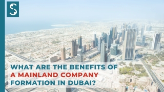 Benefits of a Mainland Company Formation in Dubai