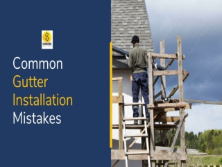 Common Gutter Installation Mistakes