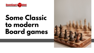 Some classic to modern Board games
