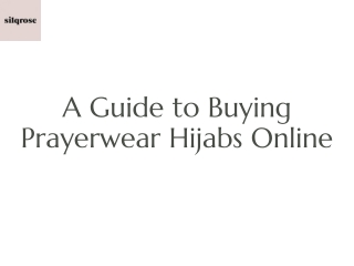 A Guide to Buying Prayerwear Hijabs Online