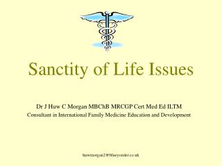 Sanctity of Life Issues