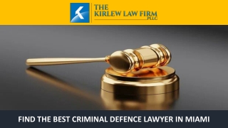 Find the Best Criminal Defence Lawyer in Miami