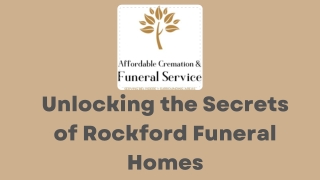 Unlocking the Secrets of Rockford Funeral Homes