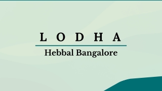 Lodha Hebbal Bangalore - PDF