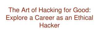 The Art of Hacking for Good_ Explore a Career as an Ethical Hacker