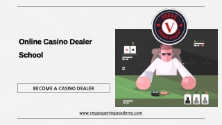 Online Casino Dealer School - Vegas Gaming Academy