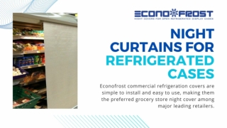 Night Curtains for Refrigerated Cases