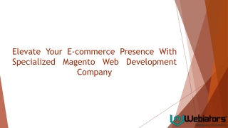 Elevate Your E-commerce Presence With Specialized Magento Web Development