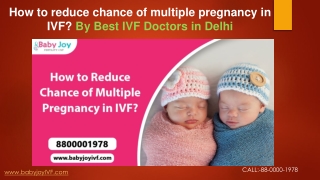 How to reduce chance of multiple pregnancy in IVF By Best IVF Doctors in Delhi