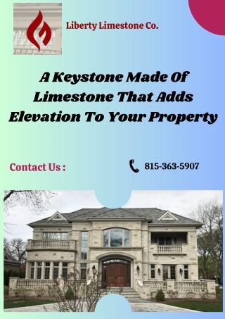 A Keystone Made Of Limestone That Adds Elevation To Your Property