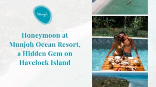 Honeymoon at Munjoh Ocean Resort, a Hidden Gem on Havelock Island