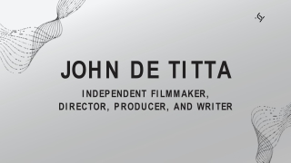 John De Titta - An Insightful and Driven Leader