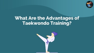 What Are the Advantages of Taekwondo Training?