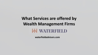 What Services are offered by Wealth Management Firms