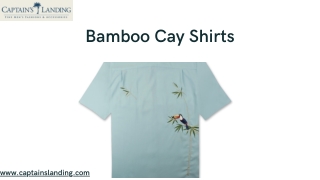 Bamboo Cay Shirts