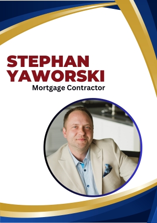 Stephan Yaworski - Mortgage Contractor