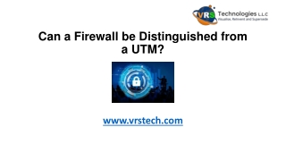 Can a Firewall be Distinguished from a UTM?
