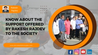 Know About The Support Offered By Rakesh Rajdev To The Society