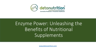 Enzyme Power-Unleashing the Benefits of Nutritional Supplements