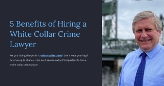 5 Benefits of Hiring a White Collar Crime Lawyer