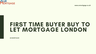 First Time Buyer Buy To Let Mortgage London