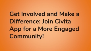 Get Involved and Make a Difference_ Join Civita App for a More Engaged Community!