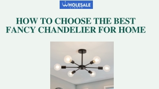 How to Choose the Best Fancy Chandelier for Home