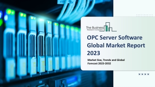 OPC Server Software Market - Growth, Strategy Analysis, And Forecast 2032