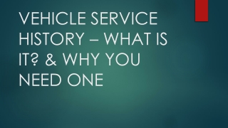 VEHICLE SERVICE HISTORY – WHAT IS IT? & WHY YOU NEED ONE