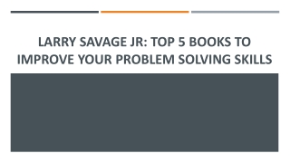 Larry Savage Jr: Top 5 books to improve your problem solving skills