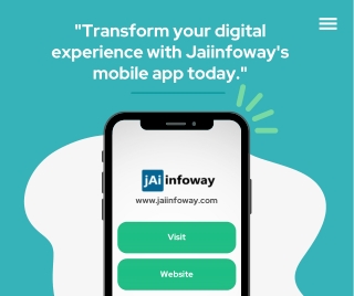 Transform your digital experience with Jaiinfoway's mobile app today.