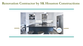 Renovation Contractor by SK Houston Constructions