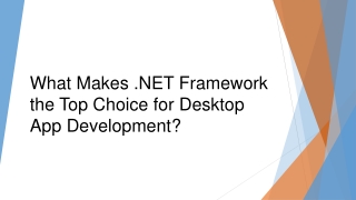 What Makes .NET Framework the Top Choice for Desktop App Development