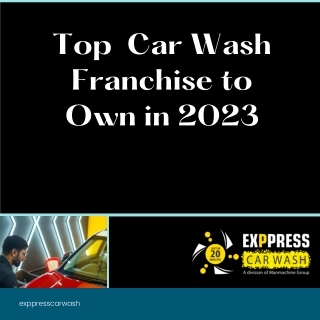 Top  Car Wash Franchise to Own in 2023