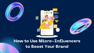 How to Use Micro-Influencers to Boost Your Brand