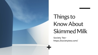 Things to Know About Skimmed Milk