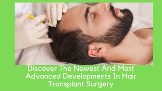 Discover The Newest And Most Advanced Developments In Hair Transplant Surgery