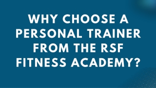 Why Choose a Personal Trainer from the RSF Fitness Academy