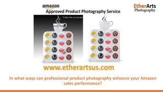 Professional Product photography enhance your Amazon sales performance
