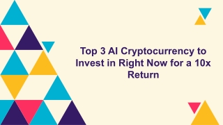 Top 3 AI Cryptocurrency to Invest in Right Now for a 10x Return