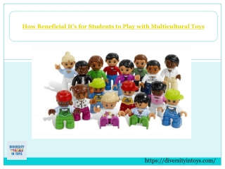 How Beneficial It’s for Students to Play with Multicultural Toys