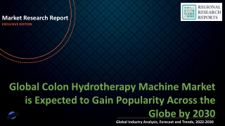 Colon Hydrotherapy Machine Market is Expected to Gain Popularity Across the Globe by 2030